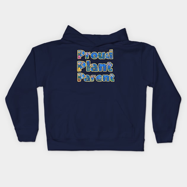 Proud Plant Parent Kids Hoodie by AprilAppleArt